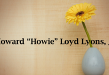 Obituary: Howard “Howie” Loyd Lyons, Jr.