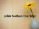 Obituary: John Nathan Eskridge