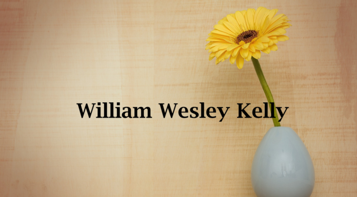 Obituary: William Wesley Kelly