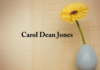 Obituary: Carol Dean Jones