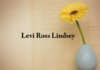 Obituary: Levi Ross Lindsey