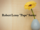 Obituary: Robert Leroy “Pops” Sutter