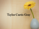 Obituary: Taylor Curtis Gray