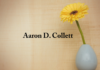 Obituary: Aaron D. Collett