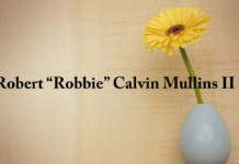 Obituary: Robert “Robbie” Calvin Mullins II