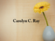 Obituary: Carolyn C. Ray