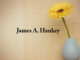 Obituary: James A. Hankey