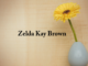 Obituary: Zelda Kay Brown
