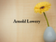 Obituary: Arnold Lowery