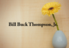Obituary: Bill Buck Thompson, Jr.
