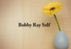 Obituary: Bobby Ray Self