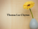 Obituary: Thomas Lee Clayton