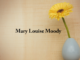 Obituary: Mary Louise Moody