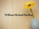 Obituary: William Michael Sterling