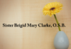 Obituary: Sister Brigid Mary Clarke, O.S.B.