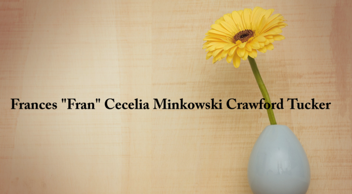 Obituary: Frances “Fran” Cecelia Minkowski Crawford Tucker