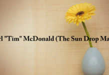 Obituary: Carl “Tim” McDonald (The Sun Drop Man)