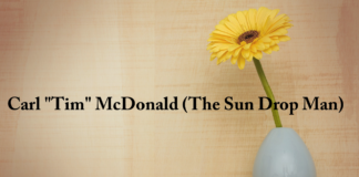 Obituary: Carl “Tim” McDonald (The Sun Drop Man)