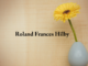 Obituary: Roland Frances Hilby