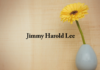 Obituary: Jimmy Harold Lee