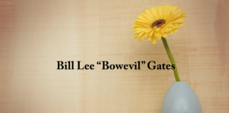 Obituary: Bill Lee “Bowevil” Gates