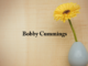 Obituary: Bobby Cummings