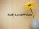 Obituary: Bobby Lowell Wilkins