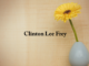 Obituary: Clinton Lee Frey