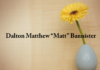Obituary: Dalton Matthew “Matt” Bannister