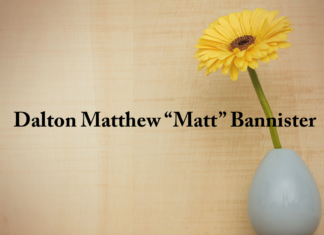 Obituary: Dalton Matthew “Matt” Bannister