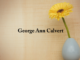 Obituary: George Ann Calvert