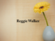 Obituary: Reggie Walker