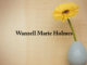 Obituary: Wanzell Marie Holmes