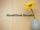 Obituary: Harold David Alexander