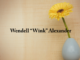 Obituary: Wendell “Wink” Alexander