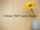 Obituary: William “Bill” Lance Pilgrim