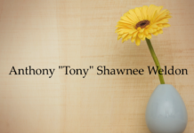 Obituary: Anthony “Tony” Shawnee Weldon