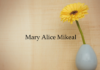 Obituary: Mary Alice Mikeal