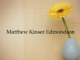 Obituary: Matthew Kinser Edmondson