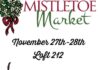Mistletoe Market Friday, Saturday