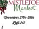Mistletoe Market Friday, Saturday