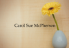 Obituary: Carol Sue McPherson