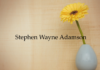 Obituary: Stephen Wayne Adamson