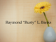 Obituary: Raymond “Rusty” L. Banks