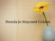 Obituary: Brenda Jo Maynard Golden