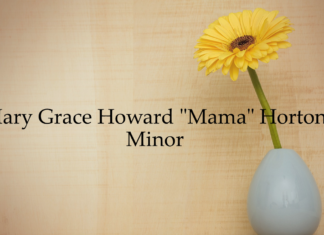 Obituary: Mary Grace Howard “Mama” Horton Minor