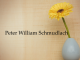 Obituary: Peter William Schmudlach