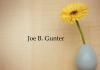 Obituary: Joe B. Gunter