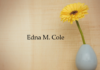 Obituary: Edna M. Cole