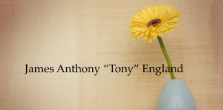 Obituary: James Anthony “Tony” England